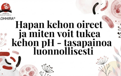 Hapan keho oireet ja miten voit tukea kehon pH-tasapainoa luonnollisesti