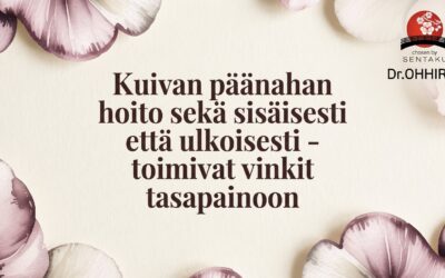 Kuivan päänahan hoito sisältä ja ulkoa – toimivat vinkit tasapainoon