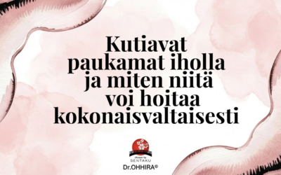 Kutiavat paukamat iholla: Syyt, hoito ja kehon kokonaisvaltainen tasapaino