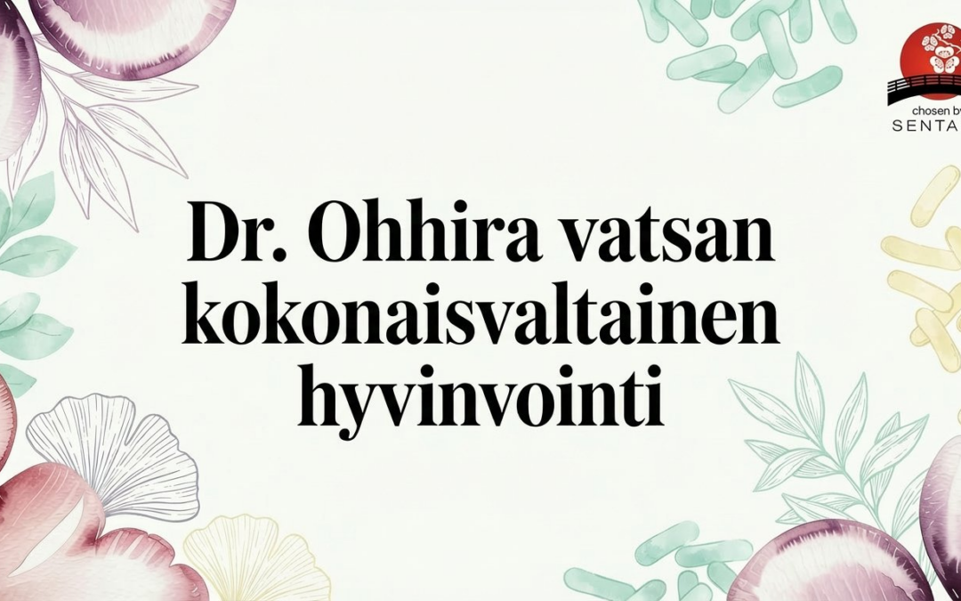 Onko vatsasi sekaisin? Dr.OHHIRA® voi palauttaa suoliston tasapainon