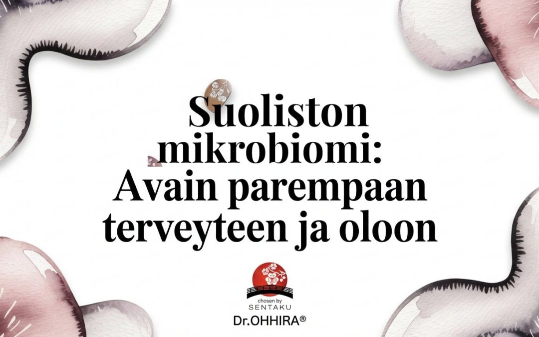 Suoliston mikrobiomi: Avain parempaan terveyteen ja oloon