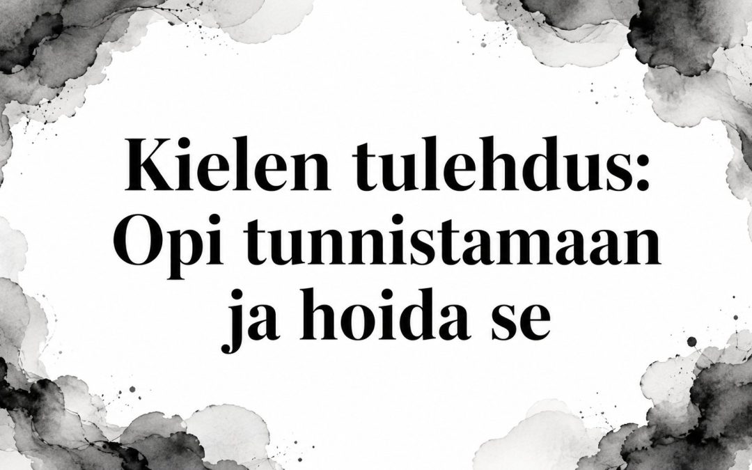 Kielen tulehdus: Opi tunnistamaan ja hoida se