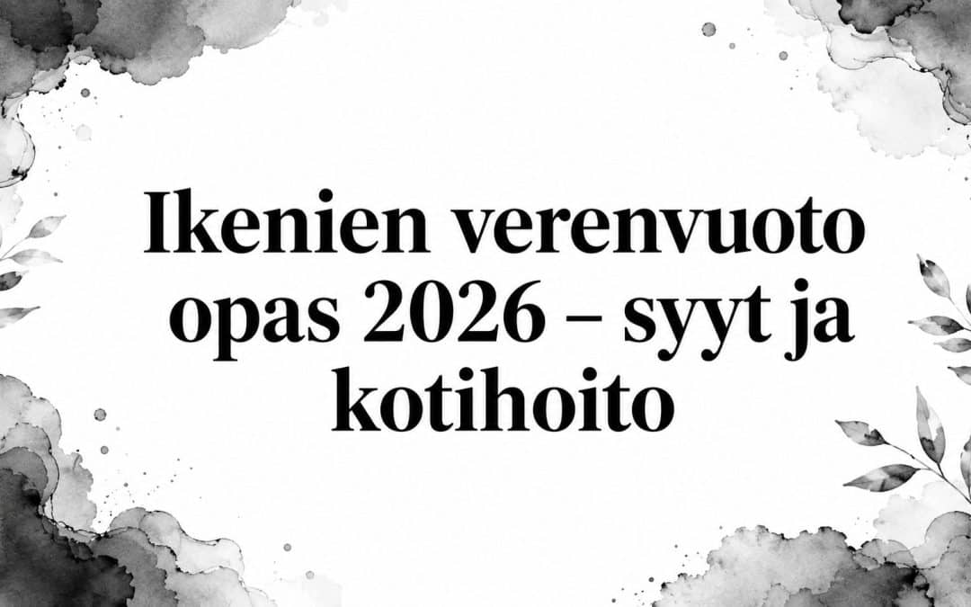 Ikenien verenvuoto opas 2026 – syyt ja kotihoito