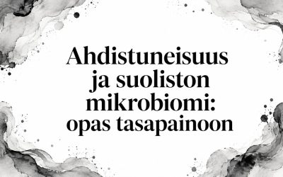Ahdistuneisuus ja suoliston mikrobiomi: opas tasapainoon