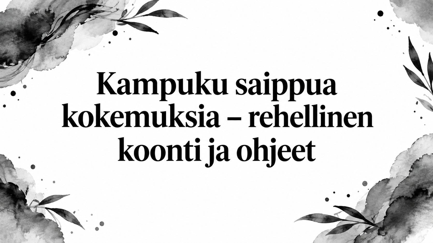 Kampuku saippua kokemuksia – rehellinen koonti ja ohjeet