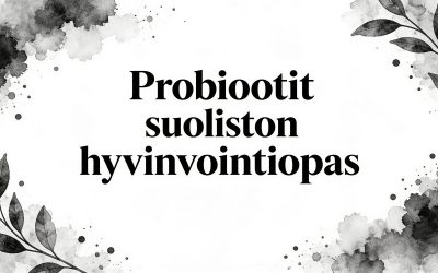 Probiootit suolisto ja hyvinvointi opas vatsalle